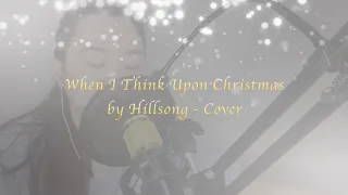 When I Think Upon Christmas - Hillsong (Cover) by Rachael Angeles