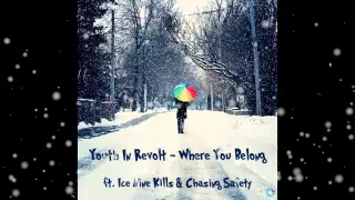 Youth In Revolt - Where You Belong (ft. Ice Nine Kills & Chasing Safety) (2014)