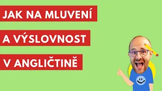 Jak na mluvení a výslovnost v angličtině