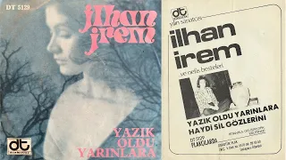 Haydi Sil Gözlerini (Boşver Arkadaş) (1974) - İlhan İrem