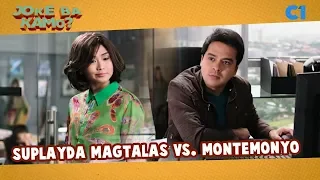 Suplayda Magtalas vs. Montemonyo | It Takes a Man and a Woman | Joke Ba Kamo?