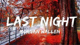 Morgan Wallen - Last Night (Lyrics) | Top Best Song