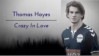thomas hayes (william skam) | crazy in love