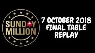 $215 Sunday Million 7 October 2018: Final Table Replay