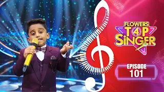 Flowers Top Singer 4 | Musical Reality Show | EP# 101