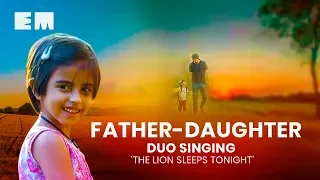 Watch: Father-daughter duo singing ‘The Lion sleeps tonight’