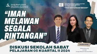 IMAN MELAWAN SEGALA RINTANGAN - SEKOLAH SABAT PELAJARAN 05 KUARTAL II 2024