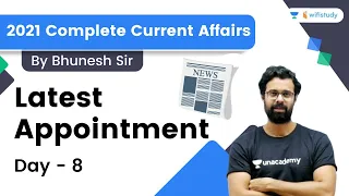 Latest Appointment | 30 Topics | 30 Days | Day-8 | 2021 Current Affairs | wifistudy | Bhunesh Sir