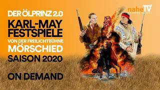 Der Ölprinz 2.0 - Karl May Festspiele Mörschied 2020