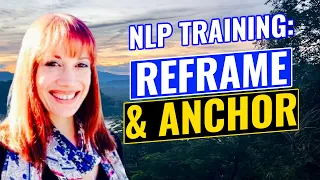 Dr. Daphne teaches NLP techniques: Anchor and Reframe.  Learn neurolinguistic programming quickly!