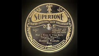 "May I Sleep In You Barn Tonight, Mister?" - Kentucky Mountain Boys - 1927 Supertone 78rpm Transfer