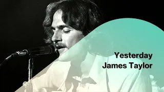 Yesterday - James Taylor (1970)