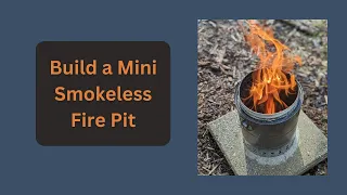 How to Build a Mini Smokeless Fire Pit