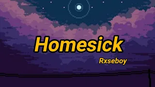 Rxseboy - Homesick (ft. Winnie) //  (Lyrics)