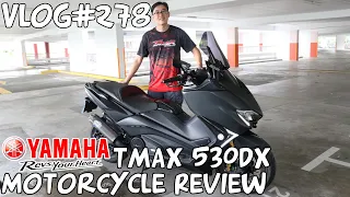 Vlog#278 Yamaha TMAX 530 DX Motorcycle Review Singapore