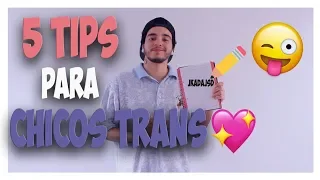 5 TIPS PARA CHICOS TRANS (FTM) CHILE │Gabriel Sepúlveda