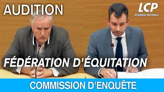 Audition de la fédération d'équitation | Défaillances au sein des structures sportives - 22/11/2023