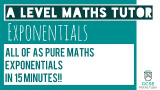 All of Exponentials in 15 Minutes!! | Chapter 14 (Part 2) | A Level Pure Maths