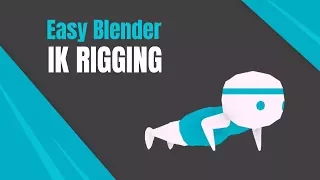 Easy Rigging in Blender 3D : IK Rigging