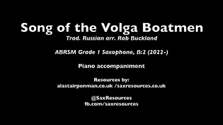 Song of the Volga Boatmen, Trad Russian arr. Buckland. Piano accompaniment (ABRSM Saxophone Grade 1)