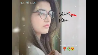 😍 New Female Version Song Status 🥀 | Sad Whatsapp Status 😞😟 || Kabhi Jo Badal Barse