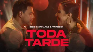 Wanessa Camargo & Zezé Di Camargo - Toda Tarde (Vídeo Oficial)