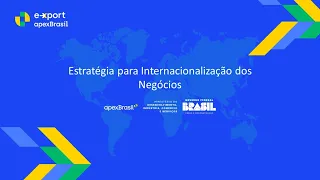 ApexBrasil | e-Xport Meeting 2023 - Estratégia para Internacionalização dos negócios