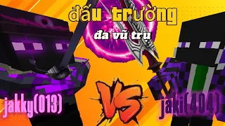 đấu trường đa vũ trụ #4 ||jaki404||jakky||vtsn||lhms2||*Minecraft đấu trường đa vũ trụ