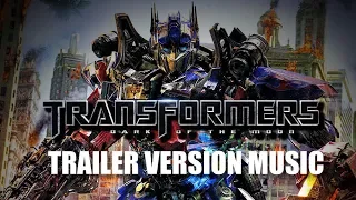 TRANSFORMERS: DARK OF THE MOON Trailer Music Version