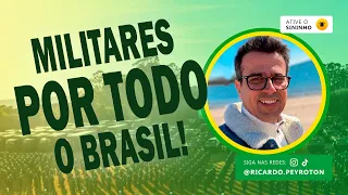 MOVIMENTOS MILITARES POR TODO O BRASIL.