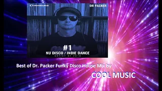 Best of Dr Packer Funky Disco House Mix by Cool Music