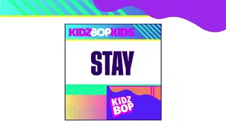 KIDZ BOP Kids- STAY (Audio) [KIDZ BOP Ultimate Playlist]