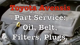 Toyota Avensis Service: Oil, Spark Plugs, Alt/Drive Belt, Cabin, Oil and Air Filter.