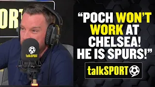 ❌  "POCH WON'T WORK AT CHELSEA!" talkSPORT callers, Jamie O'Hara rant on Pochettino joining Chelsea!