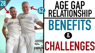 Age Gap Relationship CHALLENGES & BENEFITS — Is it worth it?
