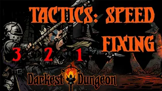 Darkest Dungeon Tactics Guide: Speed-Fixing!