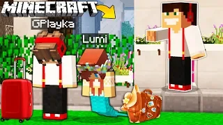 GPLAY WYRZUCA Z DOMU LUMI I GPLAYKĘ W MINECRAFT?!