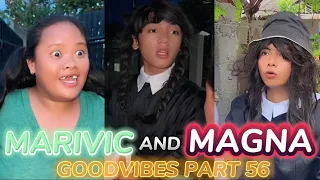 MARIVIC AND MAGNA | EPISODE 56 | FUNNY TIKTOK COMPILATION | GOODVIBES