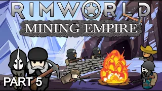 RimWorld Mining Empire Episode 5 The Front Line