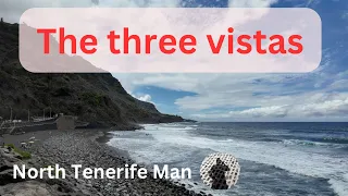 THE THREE VISTAS, PUERTO DE LA CRUZ, TENERIFE