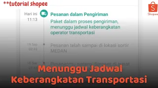 Cara Mengatasi Paket Menunggu Keberangkatan Operator Transportasi Shopee