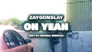 zaygonslay - Oh Yeah! (Behind The Scenes)