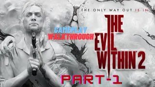 The Evil Within 2 Gameplay Walkthrough Live Stream Part 1