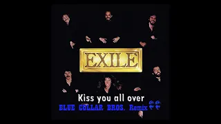 Exile - Kiss you all over (Blue Collar Bros remix)