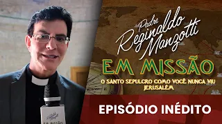 A ENTRADA SECRETA DO SANTO SEPULCRO | PADRE EM MISSÃO |  @PadreManzottiOficial​