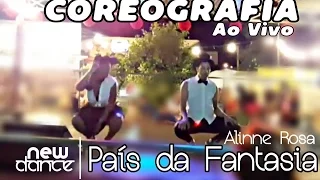 País da Fantasia - Alinne Rosa NEWDANCE LIVE