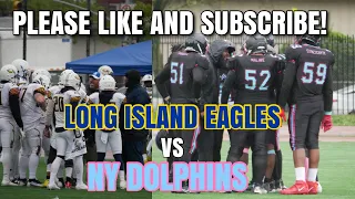 New York Dolphins Vs Long Island Eagles (4/29/23)