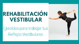 FisioConsejo: REHABILITACIÓN VESTIBULAR. Ejercicios para el vértigo.