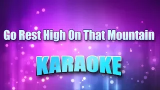 Gill, Vince - Go Rest High On That Mountain (Karaoke & Lyrics)