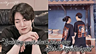 BTS Jungkook ff||Ignoring your crush for a day after he rejected you||Jk oneshot